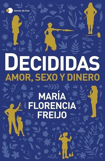 Decididas | 9788499989372 | María Florencia Freijo | Librería Castillón - Comprar libros online Aragón, Barbastro