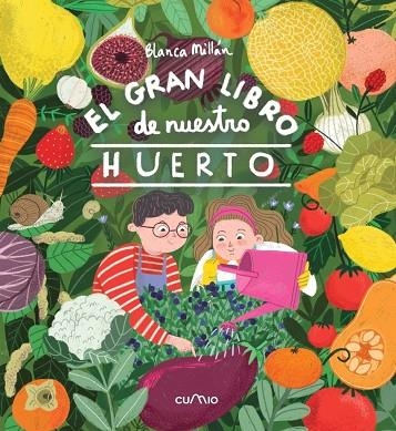 EL GRAN LIBRO DE NUESTRO HUERTO | 9788482895826 | MILLÁN, BLANCA | Librería Castillón - Comprar libros online Aragón, Barbastro