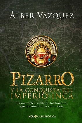 Pizarro y la conquista del Imperio Inca | 9788413843988 | Vázquez, Álber | Librería Castillón - Comprar libros online Aragón, Barbastro