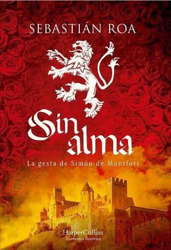 Sin alma. La gesta de Simón de Montfort | 9788491398165 | Roa, Sebastián | Librería Castillón - Comprar libros online Aragón, Barbastro