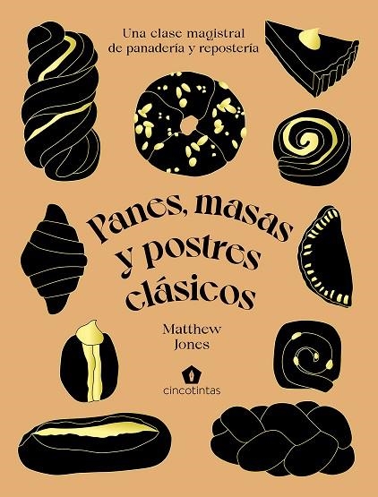 Panes, masas y postres clásicos | 9788419043047 | Jones, Matthew | Librería Castillón - Comprar libros online Aragón, Barbastro