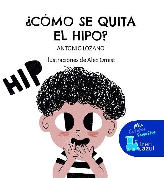 Cómo se quita el hipo | 9788468356457 | Lozano Sagrera, Antonio | Librería Castillón - Comprar libros online Aragón, Barbastro