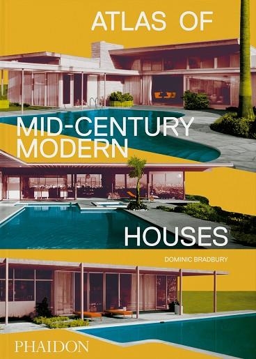 Atlas of Mid-Century Modern Houses | 9781838663391 | Bradbury, Dominic | Librería Castillón - Comprar libros online Aragón, Barbastro