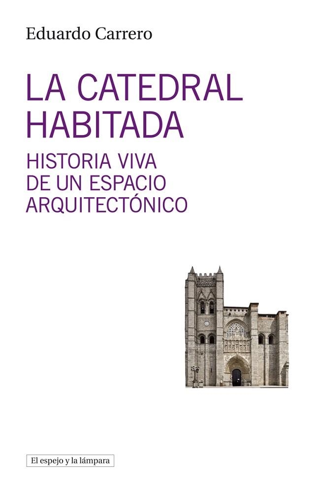 La catedral habitada | 9788494799334 | Carrero, Eduardo | Librería Castillón - Comprar libros online Aragón, Barbastro