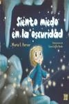 SIENTO MIEDO EN LA OSCURIDAD | 9788419454171 | F. Herver, María | Librería Castillón - Comprar libros online Aragón, Barbastro