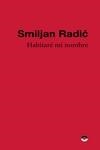 Habitaré mi nombre | 9788412525847 | RADIC, SMILJAN | Librería Castillón - Comprar libros online Aragón, Barbastro