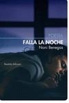 Falla la noche | 9788412594010 | Benegas, Noni | Librería Castillón - Comprar libros online Aragón, Barbastro