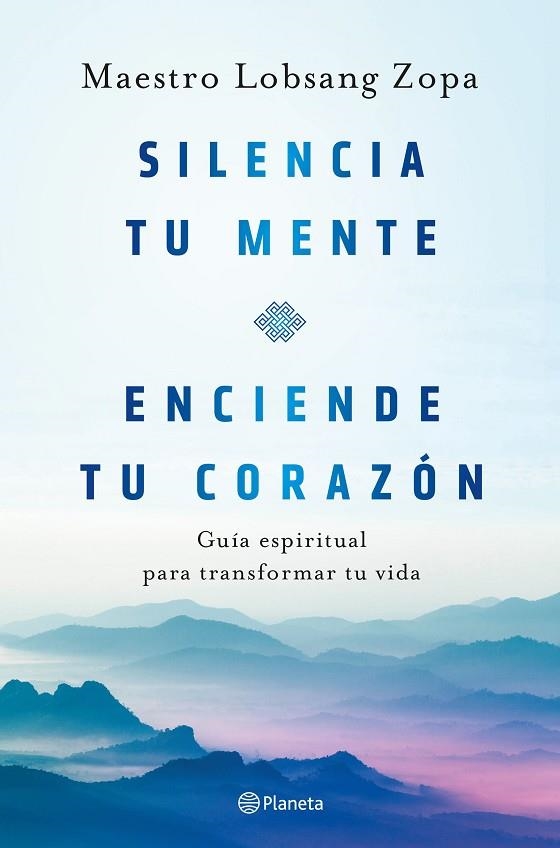 Silencia tu mente, enciende tu corazón | 9788408263418 | Lobsang Zopa, Maestro | Librería Castillón - Comprar libros online Aragón, Barbastro