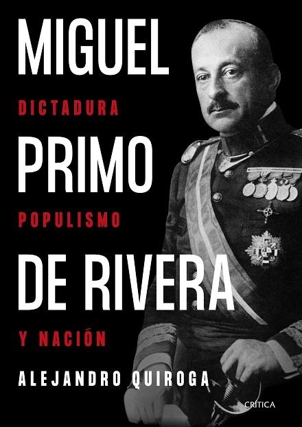 Miguel Primo de Rivera | 9788491994619 | Quiroga Fernández de Soto, Alejandro | Librería Castillón - Comprar libros online Aragón, Barbastro