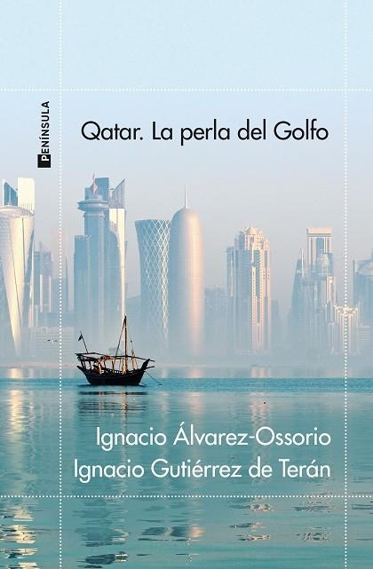 Qatar. La perla del Golfo | 9788411001106 | Álvarez-Ossorio, Ignacio / Gutiérrez de Terán, Ignacio | Librería Castillón - Comprar libros online Aragón, Barbastro