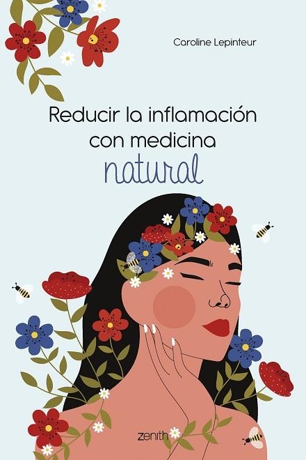 Reducir la inflamación con medicina natural | 9788408261810 | Lepinteur, Caroline | Librería Castillón - Comprar libros online Aragón, Barbastro