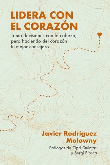 Lidera con el corazón | 9788498755428 | Rodríguez Molowny, Javier | Librería Castillón - Comprar libros online Aragón, Barbastro