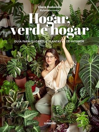 Hogar, verde hogar | 9788418820748 | Clara Redondo (@plantitiscronica) | Librería Castillón - Comprar libros online Aragón, Barbastro