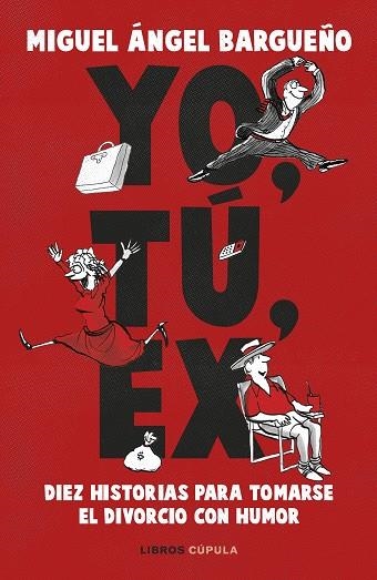 Yo, tú, ex | 9788448031138 | Bargueño, Miguel Ángel | Librería Castillón - Comprar libros online Aragón, Barbastro