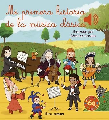 Mi primera historia de la música clásica | 9788408257059 | Cordier, Séverine | Librería Castillón - Comprar libros online Aragón, Barbastro