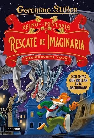 Reino de la Fantasía. El rescate de Imaginaria. Decimoquinto viaje | 9788408260547 | Stilton, Geronimo | Librería Castillón - Comprar libros online Aragón, Barbastro