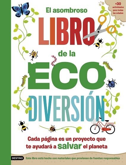 El asombroso libro de la ecodiversión | 9788408253808 | Arlon, Penny / Hayes, Susan | Librería Castillón - Comprar libros online Aragón, Barbastro