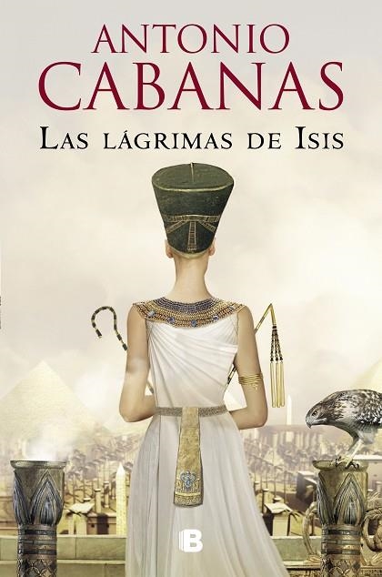 Las lágrimas de Isis | 9788466672399 | Antonio Cabanas | Librería Castillón - Comprar libros online Aragón, Barbastro