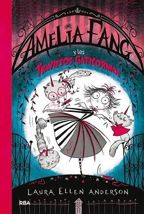 Amelia Fang 6 - Amelia Fang y los traviesos gaticornios | 9788427222762 | Laura Ellen Anderson | Librería Castillón - Comprar libros online Aragón, Barbastro