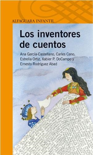 INVENTORES DE CUENTOS, LOS | 9788420469874 | GARCÍA-CASTELLANO , ANA | Librería Castillón - Comprar libros online Aragón, Barbastro