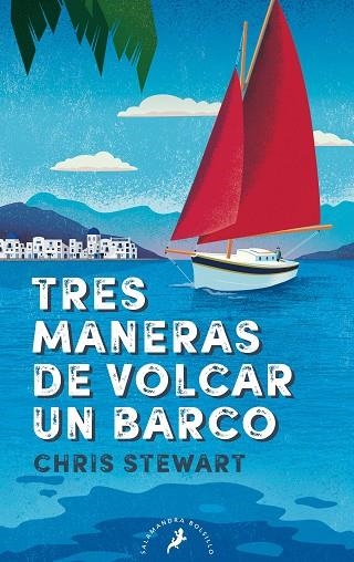 Tres maneras de volcar un barco | 9788418173967 | Chris Stewart | Librería Castillón - Comprar libros online Aragón, Barbastro