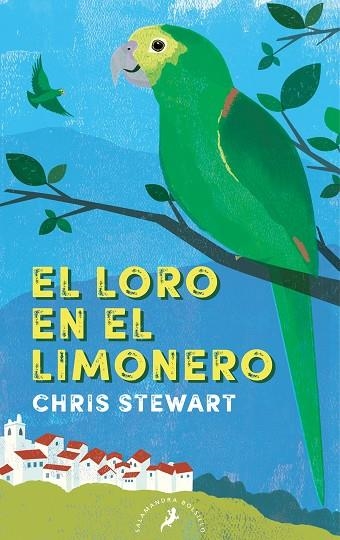 El loro en el limonero | 9788418173950 | Chris Stewart | Librería Castillón - Comprar libros online Aragón, Barbastro