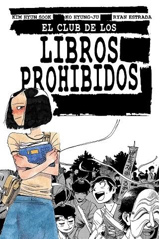 El club de los libros prohibidos | 9788412128284 | Kim Hyun Sook Ko HyungJu Ryan Estrada | Librería Castillón - Comprar libros online Aragón, Barbastro