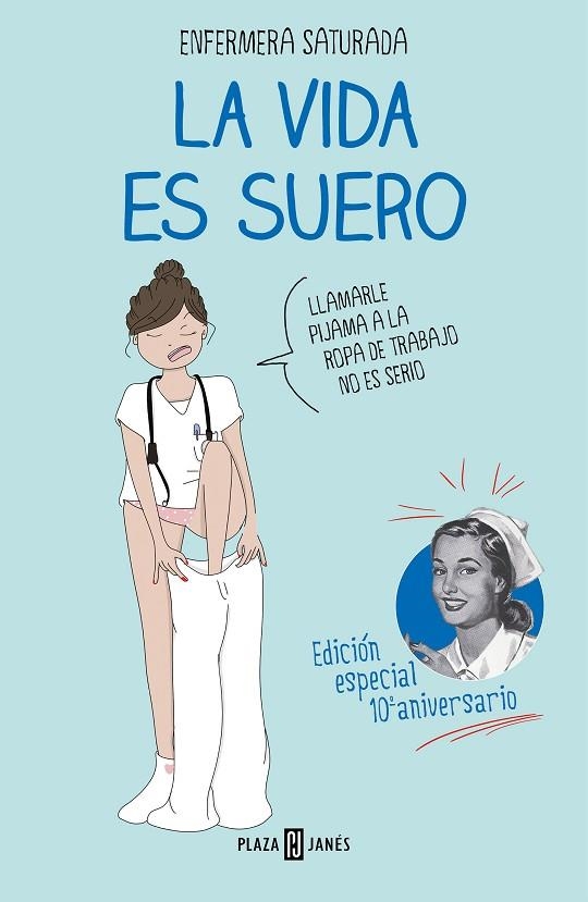 La vida es suero Ed. Especial | 9788401029615 | Enfermera Saturada | Librería Castillón - Comprar libros online Aragón, Barbastro