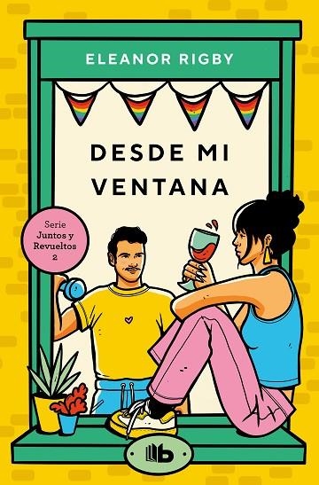 Desde mi ventana (Juntos y revueltos 2) | 9788413145884 | Eleanor Rigby | Librería Castillón - Comprar libros online Aragón, Barbastro