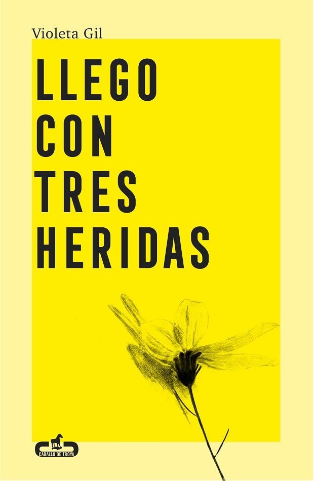 Llego con tres heridas | 9788417417543 | Violeta Gil | Librería Castillón - Comprar libros online Aragón, Barbastro