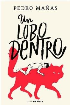 Un lobo dentro | 9788418050381 | Mañas, Pedro | Librería Castillón - Comprar libros online Aragón, Barbastro