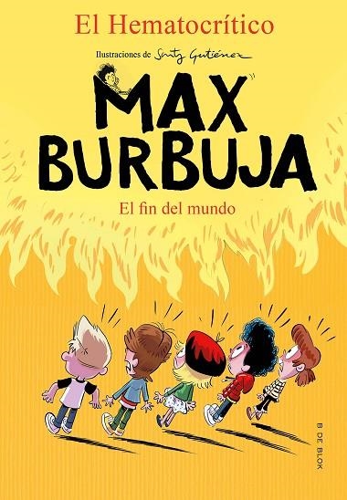 Max Burbuja 6 - El fin del mundo | 9788418054495 | El Hematocrítico | Librería Castillón - Comprar libros online Aragón, Barbastro