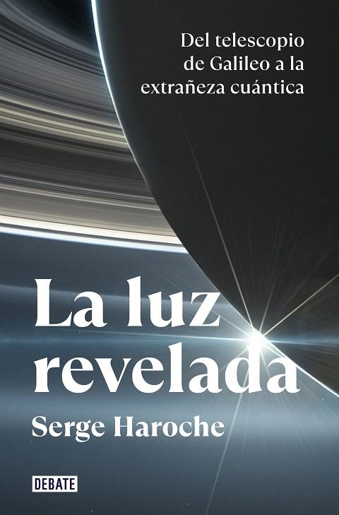 La luz revelada | 9788418619663 | Serge Haroche | Librería Castillón - Comprar libros online Aragón, Barbastro