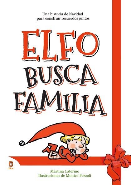 Elfo busca familia | 9788418817465 | Caterino, Martina / Pezzoli, Monica | Librería Castillón - Comprar libros online Aragón, Barbastro