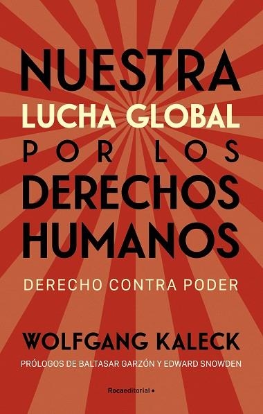 Nuestra lucha global por los derechos humanos | 9788418870323 | Wolfgang Kaleck | Librería Castillón - Comprar libros online Aragón, Barbastro