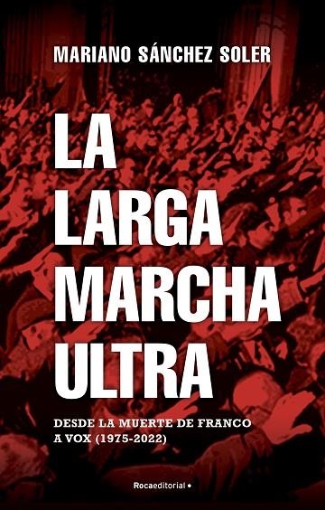 La larga marcha ultra | 9788418870187 | Mariano Sánchez Soler | Librería Castillón - Comprar libros online Aragón, Barbastro