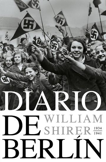 Diario de Berlín. 1934-1941 | 9788418967818 | William L. Shirer | Librería Castillón - Comprar libros online Aragón, Barbastro