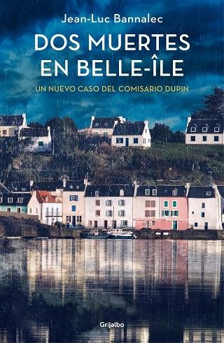 Dos muertes en Belle-Île (Comisario Dupin 10) | 9788425361753 | JeanLuc Bannalec | Librería Castillón - Comprar libros online Aragón, Barbastro