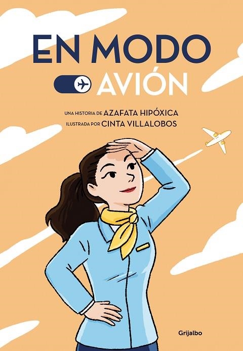 En modo avión | 9788425359927 | Azafata hipóxica Cinta Villalobos | Librería Castillón - Comprar libros online Aragón, Barbastro