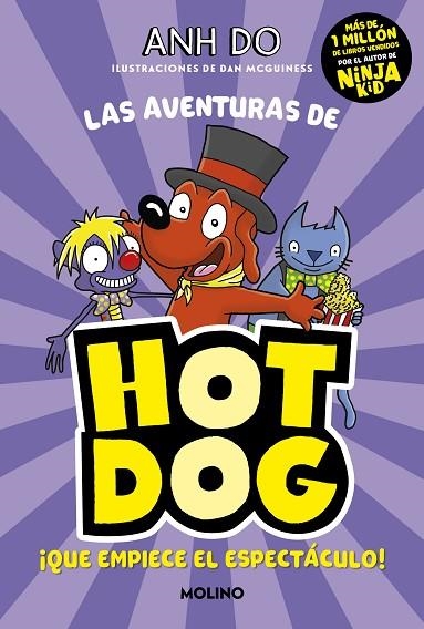 ¡Las aventuras de Hotdog! 3 - ¡Que empiece el espectáculo! | 9788427226135 | Anh Do | Librería Castillón - Comprar libros online Aragón, Barbastro