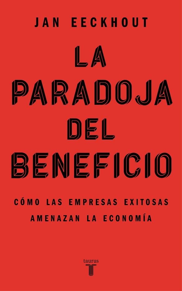 La paradoja del beneficio | 9788430625321 | Jan Eeckhout | Librería Castillón - Comprar libros online Aragón, Barbastro