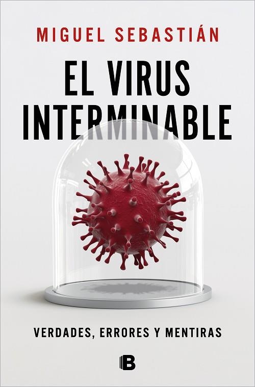 El virus interminable | 9788466669702 | Miguel Sebastián | Librería Castillón - Comprar libros online Aragón, Barbastro