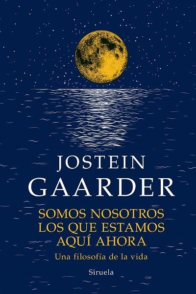 Somos nosotros los que estamos aquí ahora | 9788419419088 | Gaarder, Jostein | Librería Castillón - Comprar libros online Aragón, Barbastro