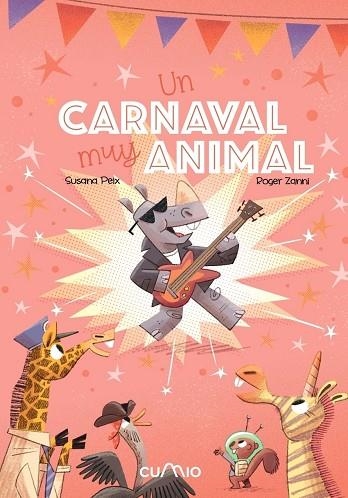 UN CARNAVAL MUY ANIMAL | 9788482895888 | PEIX, SUSANA/ ZANNI, ROGER | Librería Castillón - Comprar libros online Aragón, Barbastro