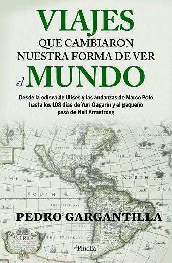 Viajes que cambiaron nuestra forma de ver el mundo | 9788418965401 | Pedro Gargantilla Madera | Librería Castillón - Comprar libros online Aragón, Barbastro