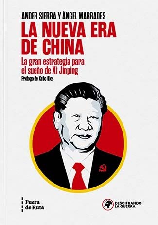 La nueva era de China | 9788412579611 | Marrades Rodríguez, Àngel / Sierra Ortiz, Ander | Librería Castillón - Comprar libros online Aragón, Barbastro