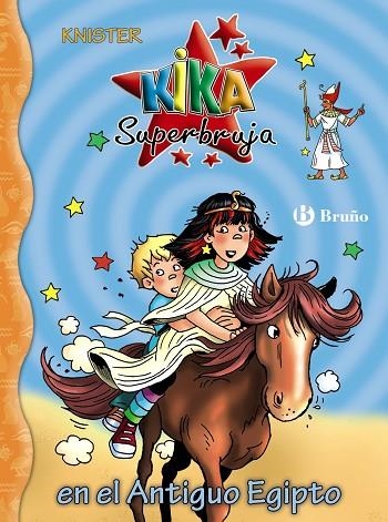 Kika Superbruja, 27. Kika Superbruja en el Antiguo Egipto | 9788469667637 | KNISTER | Librería Castillón - Comprar libros online Aragón, Barbastro