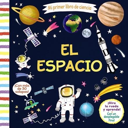 Mi primer libro de ciencia. El espacio | 9788469625743 | VV. AA. | Librería Castillón - Comprar libros online Aragón, Barbastro