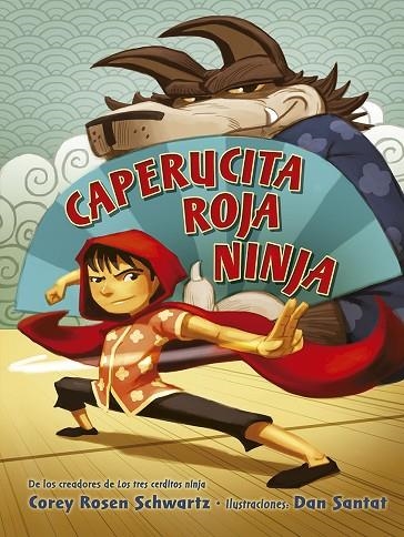 Caperucita roja ninja | 9788491456049 | Schwartz, Corey Rosen | Librería Castillón - Comprar libros online Aragón, Barbastro