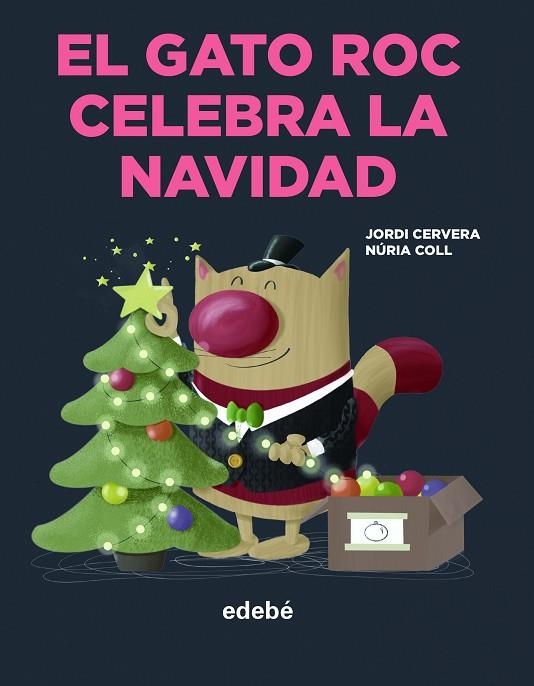 EL GATO ROC CELEBRA LA NAVIDAD | 9788468356365 | Cervera i Nogués, Jordi | Librería Castillón - Comprar libros online Aragón, Barbastro